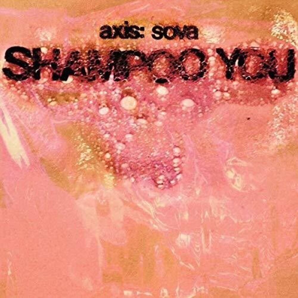 Axis: Sova - Shampoo You  LP LP